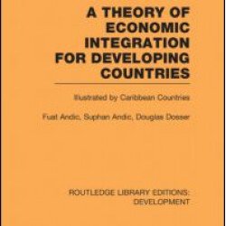 A Theory of Economic Integration for Developing Countries
