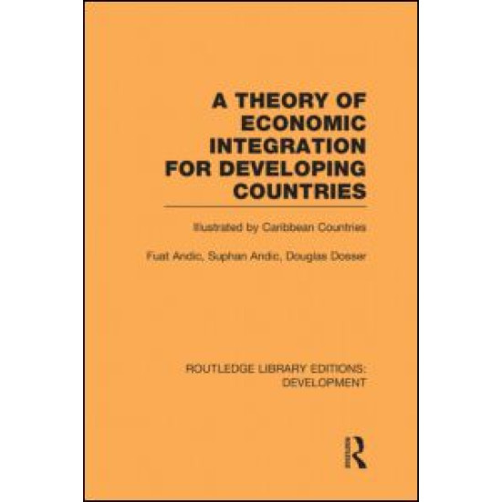 A Theory of Economic Integration for Developing Countries