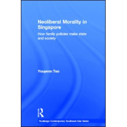 Neoliberal Morality in Singapore
