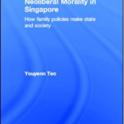 Neoliberal Morality in Singapore