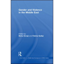 Gender and Violence in the Middle East Gender and Violence in the Middle East