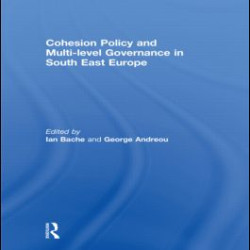 Cohesion Policy and Multi-level Governance in South East Europe Cohesion Policy and Multi-level Governance in South East Europe
