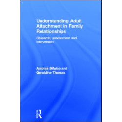 Understanding Adult Attachment in Family Relationships Understanding Adult Attachment in Family Relationships