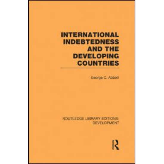 International Indebtedness and the Developing Countries International Indebtedness and the Developing Countries