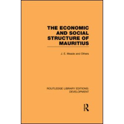 The Economic and Social Structure of Mauritius The Economic and Social Structure of Mauritius