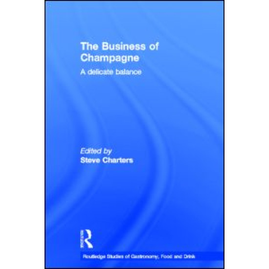 The Business of Champagne The Business of Champagne