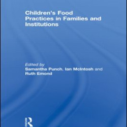 Children’s Food Practices in Families and Institutions Children’s Food Practices in Families and Institutions
