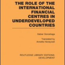 The role of the international financial centres in underdeveloped countries