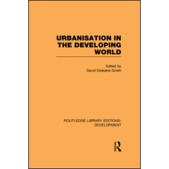 Urbanisation in the Developing World Urbanisation in the Developing World