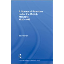 The Survey of Palestine Under the British Mandate, 1920-1948