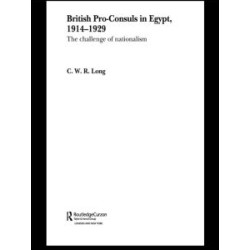 British Pro-Consuls in Egypt, 1914-1929 British Pro-Consuls in Egypt, 1914-1929