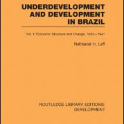 Underdevelopment and Development in Brazil: Volume I Underdevelopment and Development in Brazil: Volume I