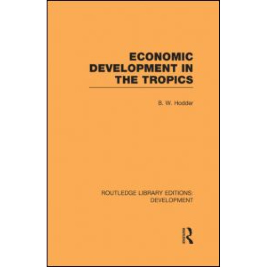 Economic Development in the Tropics Economic Development in the Tropics