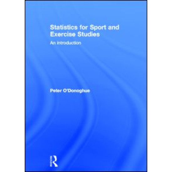 Statistics for Sport and Exercise Studies Statistics for Sport and Exercise Studies