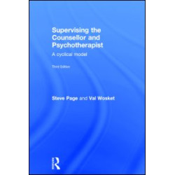 Supervising the Counsellor and Psychotherapist Supervising the Counsellor and Psychotherapist