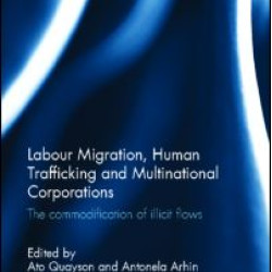 Labour Migration, Human Trafficking and Multinational Corporations