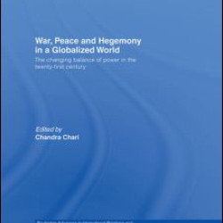 War, Peace and Hegemony in a Globalized World