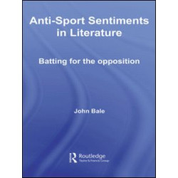 Anti-Sport Sentiments in Literature Anti-Sport Sentiments in Literature