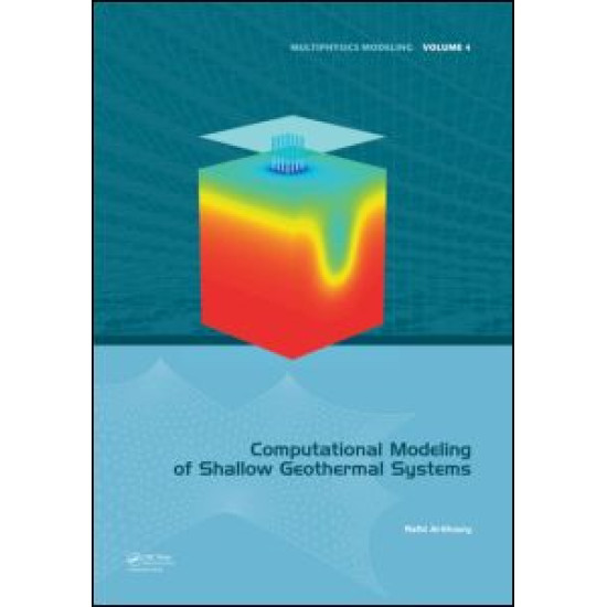 Computational Modeling of Shallow Geothermal Systems Computational Modeling of Shallow Geothermal Systems