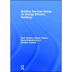 Building Services Design for Energy Efficient Buildings Building Services Design for Energy Efficient Buildings