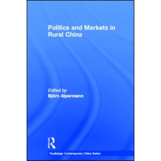 Politics and Markets in Rural China
