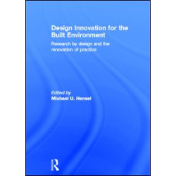 Design Innovation for the Built Environment Design Innovation for the Built Environment