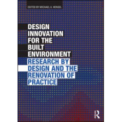 Design Innovation for the Built Environment Design Innovation for the Built Environment