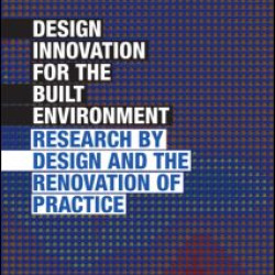 Design Innovation for the Built Environment Design Innovation for the Built Environment