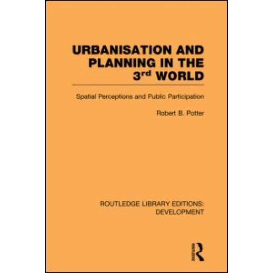Urbanisation and Planning in the Third World Urbanisation and Planning in the Third World