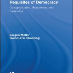 Requisites of Democracy Requisites of Democracy