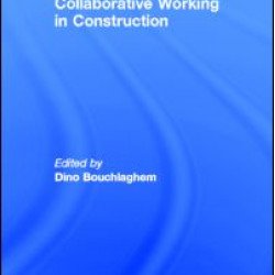 Collaborative Working in Construction Collaborative Working in Construction