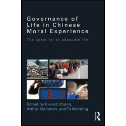 Governance of Life in Chinese Moral Experience