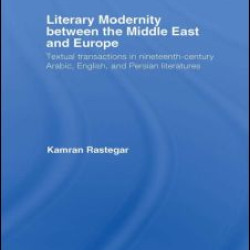 Literary Modernity Between the Middle East and Europe