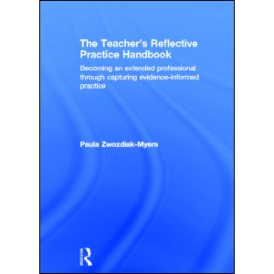 The Teacher's Reflective Practice Handbook