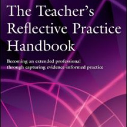 The Teacher's Reflective Practice Handbook The Teacher's Reflective Practice Handbook