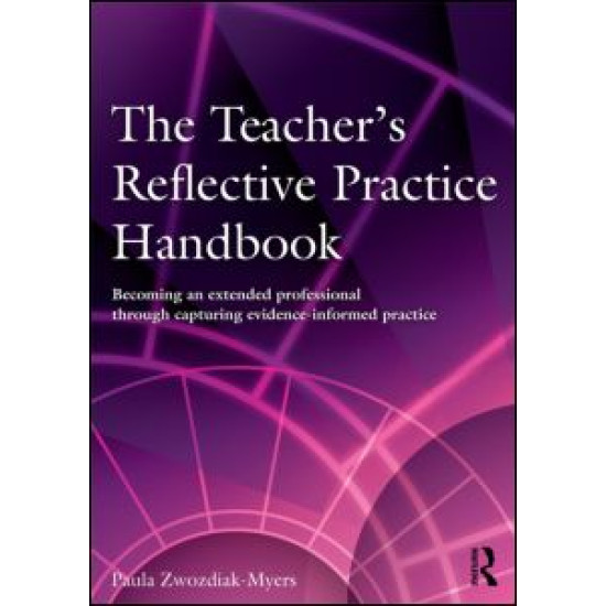 The Teacher's Reflective Practice Handbook