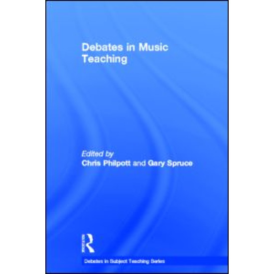 Debates in Music Teaching Debates in Music Teaching