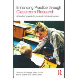 Enhancing Practice through Classroom Research Enhancing Practice through Classroom Research