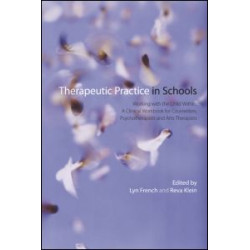Therapeutic Practice in Schools Therapeutic Practice in Schools