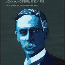 Selected Writings of John A. Hobson 1932-1938 Selected Writings of John A. Hobson 1932-1938