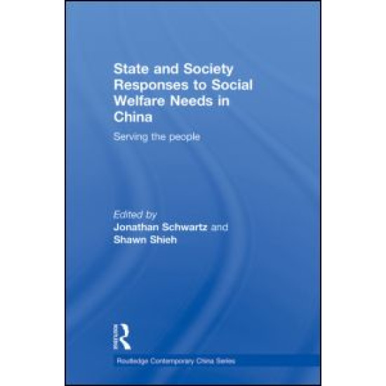 State and Society Responses to Social Welfare Needs in China State and Society Responses to Social Welfare Needs in China