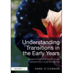 Understanding Transitions in the Early Years Understanding Transitions in the Early Years