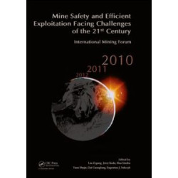 Mine Safety and Efficient Exploitation Facing Challenges of the 21st Century Mine Safety and Efficient Exploitation Facing Challenges of the 21st Century