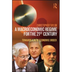 A Macroeconomic Regime for the 21st Century A Macroeconomic Regime for the 21st Century