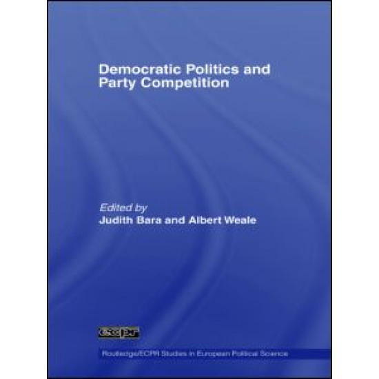 Democratic Politics and Party Competition Democratic Politics and Party Competition