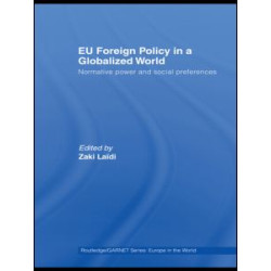 EU Foreign Policy in a Globalized World EU Foreign Policy in a Globalized World