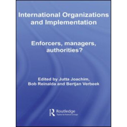 International Organizations and Implementation International Organizations and Implementation