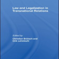 Law and Legalization in Transnational Relations