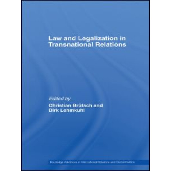 Law and Legalization in Transnational Relations