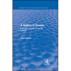 A History of Europe (Routledge Revivals) A History of Europe (Routledge Revivals)